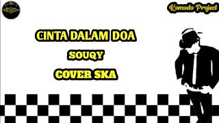 Download lagu CINTA DALAM DOA - SOUQY || REGGAE SKA VERSION [angklung] mp3