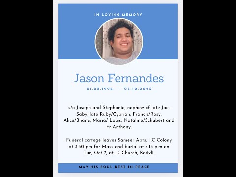 Funeral Service of Jason Fernandes on 7.10.25, Live Streaming 4.15 pm  (IST) onwards