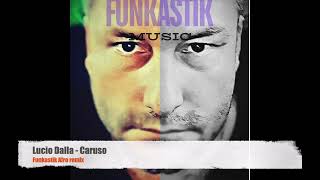 Download lagu Lucio Dalla - Caruso (Funkastik Afro remix) mp3