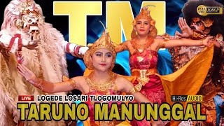 Download lagu TARUNO MANUNGGAL TLILIR LIVE LOGEDE LOSARI TLOGOMU... mp3