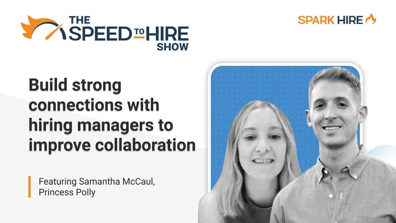 Building Strong Connections with Hiring Managers to Improve Collaboration