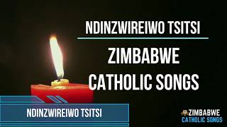 Zimbabwe Catholic Songs - Ndinzwireiwo Tsitsi