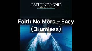 Faith No More - Easy (Drumless)