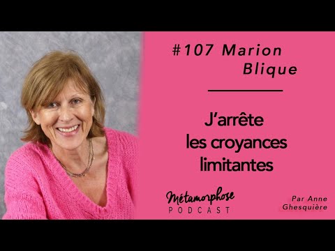 #107 Marion Blique: I'm stopping limiting beliefs!