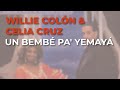 Willie Colón & Celia Cruz - Un Bembé pa' Yemayá (Audio Oficial)