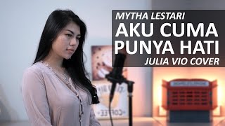 Download lagu AKU CUMA PUNYA HATI - MYTHA LESTARI ( JULIA VIO COVER ) mp3 Download lagu AKU CUMA PUNYA HATI - MYTHA LESTARI ( JULIA VIO COVER ) mp3
