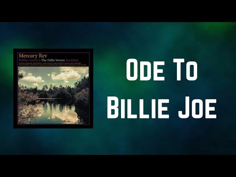 Mercury Rev - Ode To Billie Joe (Lyrics)