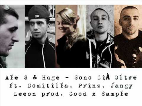 Ale S & Huge - Sono Già Oltre ft  Domitilla, Prinz, Jangy Leeon prod. GoodxSample