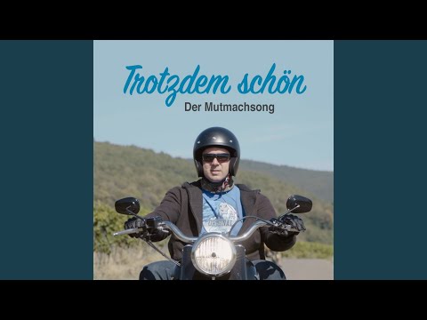 Trotzdem schön