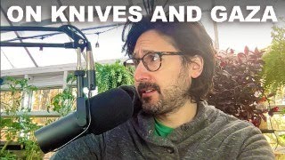 On knives and Gaza (LIVE PODCAST E82) thumbnail