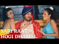Sari Raat Hogi Dhamal Humne Pakad Li Hai By Daler Mehndi Get Ready To Groove