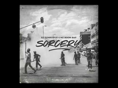 Mz Boom Bap X Ill Conscious - Sorcery [Full EP]
