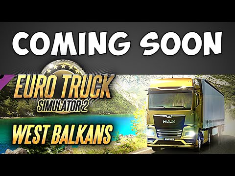 NEW HINT indicating West Balkans DLC's Release Date Coming Soon  ●  Next ETS2 DLC News: Water Bodies