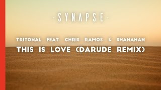 Tritonal feat. Chris Ramos & Shanahan - This Is Love (Darude Remix) [Free]