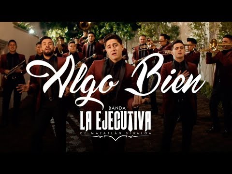 Banda La Ejecutiva - Algo Bien (Video Oficial)