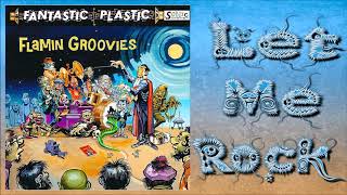 Flamin' Groovies - Let Me Rock
