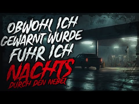 Ich fuhr nachts durch den Nebel | Creepypasta german Creepypasta Deutsch [Horror Hörbuch]