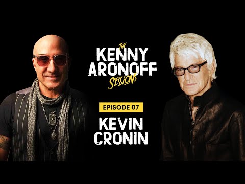 Kevin Cronin | #007 The Kenny Aronoff Sessions