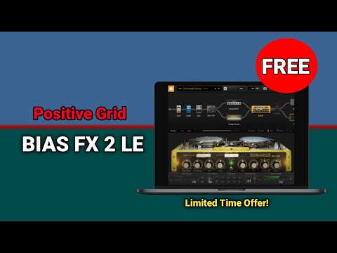FREE - Bias FX 2 LE⎮Positive Grid