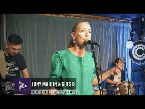 | Prun' de Blues LIVE Session #35 | TONY MARTIN & GUESTS |