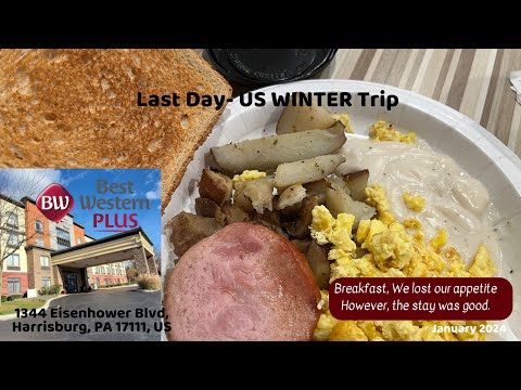 Day 4: BEST WESTERN Plus Harrisburg East Inn and Road Trip Back to Toronto, ON