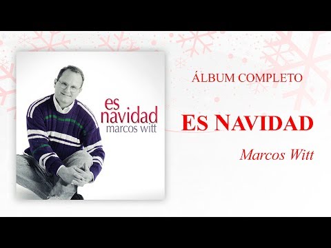 Marcos Witt - Es Navidad (Álbum Completo)