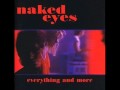 Naked Eyes - Once Is Enough