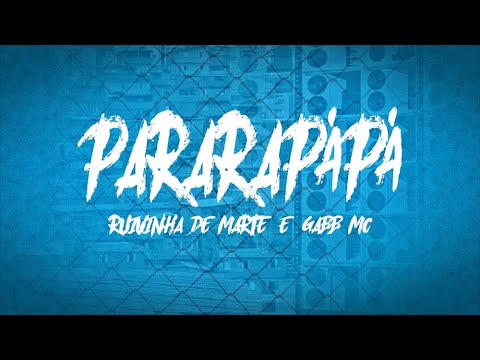 PARARAPÁPÁ - RUIVINHA DE MARTE E GABB MC