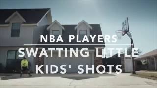 NBA Players Swatting Little Kids' Shots