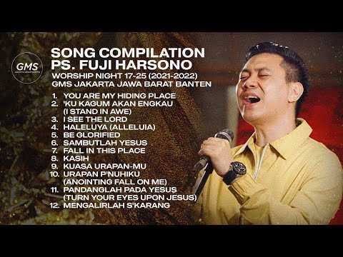 SONG COMPILATION [WORSHIP NIGHT 17-25 (2021-2022)] - PS. FUJI HARSONO