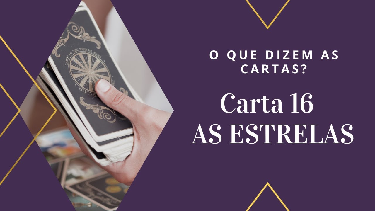 Como Ler o Baralho Cigano - Carta Nº16 - AS ESTRELAS
