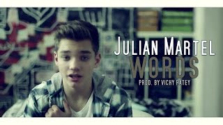JULIAN MARTEL &quot;Words&quot; Jacob Whitesides - Cover prod. by Vichy Ratey