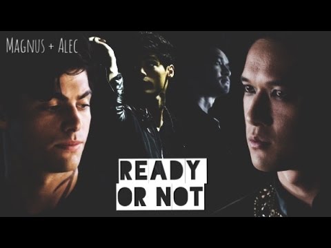 × Ready or not × Bad!Malec