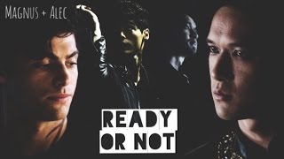 × Ready or not × Bad!Malec