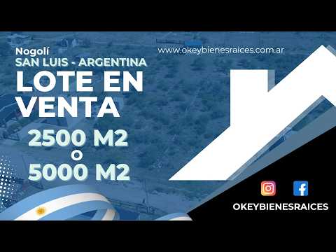 🏞️ LOTES EN VENTA | 2500 m² o 5000 m² | ✅Escritura | Nogolí  - San Luis