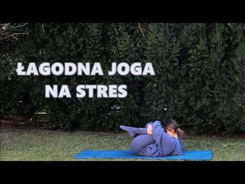Łagodna Joga na Stres - Spokój i Relaks
