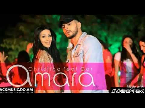 Gor Hakobyan feat Crhistina Yegohyan  Amara
