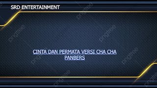 Download lagu KARAOKE CINTA DAN PERMATA VERSI CHA CHA-PANBERS mp3