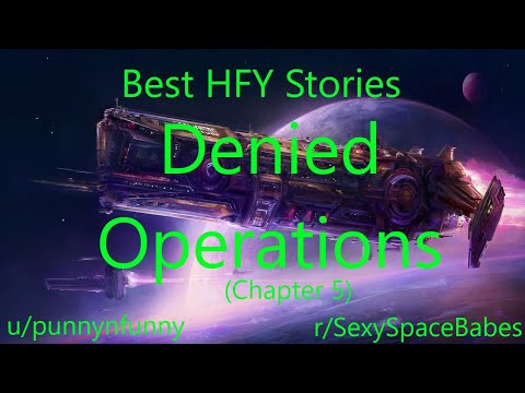 Best HFY Reddit Stories: Denied Operations (Chapter 5)