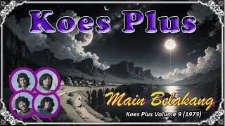 Download lagu Main Belakang - Koes Plus Volume 9 (Lyrics) mp3 Download lagu Main Belakang - Koes Plus Volume 9 (Lyrics) mp3
