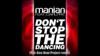Manian feat Carlprit - Don't Stop The Dancing (Ron-Bon-Beat Project Remix)