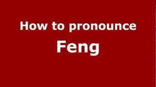 How to pronounce Feng