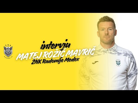 INTERVJU: Matej Rožič Mavrič - ŽNK Radomlje Medex