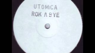 Utomica - Rok A Bye