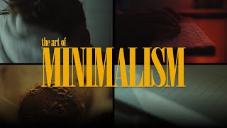 The Art of Minimalism