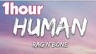 Rag&#39;n&#39;Bone Man - Human (1HOUR)