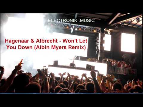 Hagenaar & Albrecht - Won't Let You Down (Albin Myers Remix)