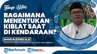 Bagaimana Menentukan Kiblat Jika Hendak Salat di Kendaraan saat Perjalanan Mudik atau Pergi Jauh?