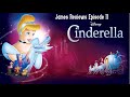 James Reviews Disney Films Episode 11 Cinderella 1950