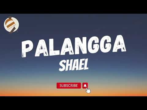 PALANGGA - SHAEL